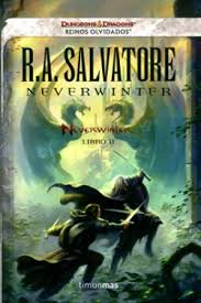 Reseña del libro Neverwinter, de R.A. Salvatore (la leyenda de Drizzt)